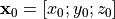 \pvec{x}_0 = [x_0; y_0; z_0]